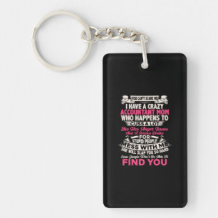 Accountant Gift I Have A Crazy Accountant Mum Key Ring