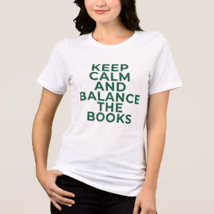 Accountant Gift — Keep Calm Balance The Books Tri-Blend Shirt