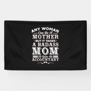 Accountant Gift Mom To Raise An Accountant Banner