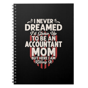 Accountant Gift To Be An Accountant Mum Notebook