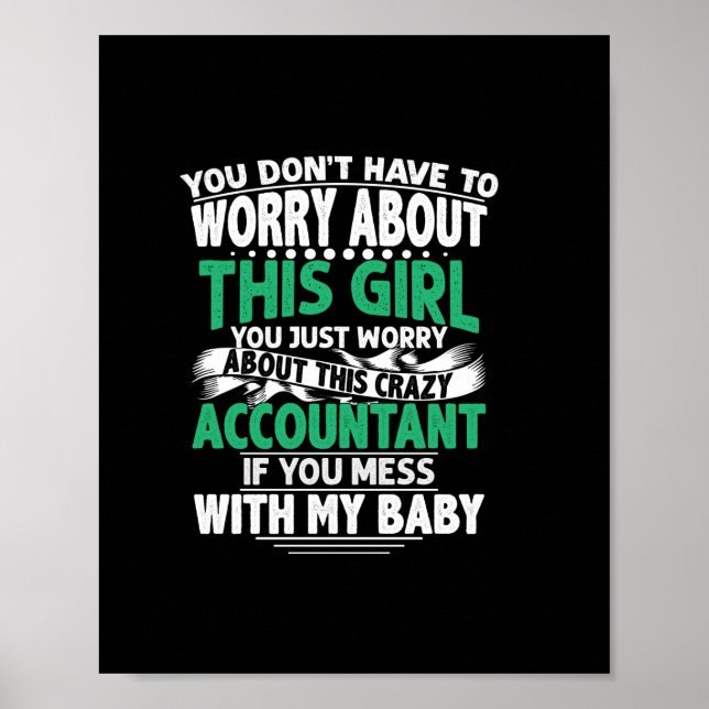 Accountant Gift | Worry About This Crazy Acountant Poster (Front)