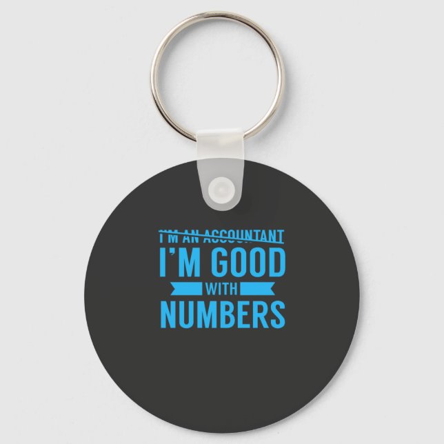 Accountant Good With Numbers Key Ring (Front)
