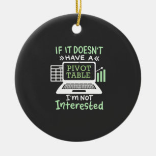 Accountant Have A Pivot Table Ceramic Tree Decoration