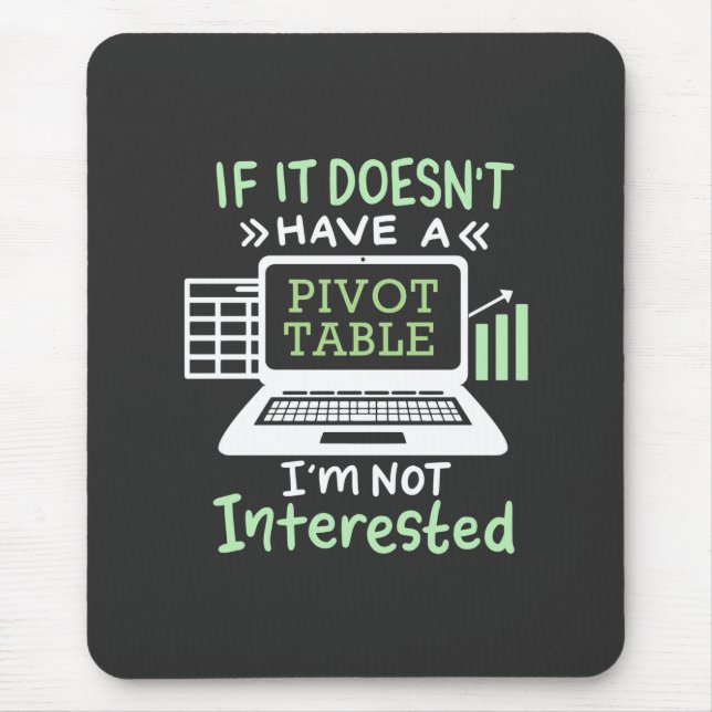Accountant Have A Pivot Table Mouse Mat (Front)