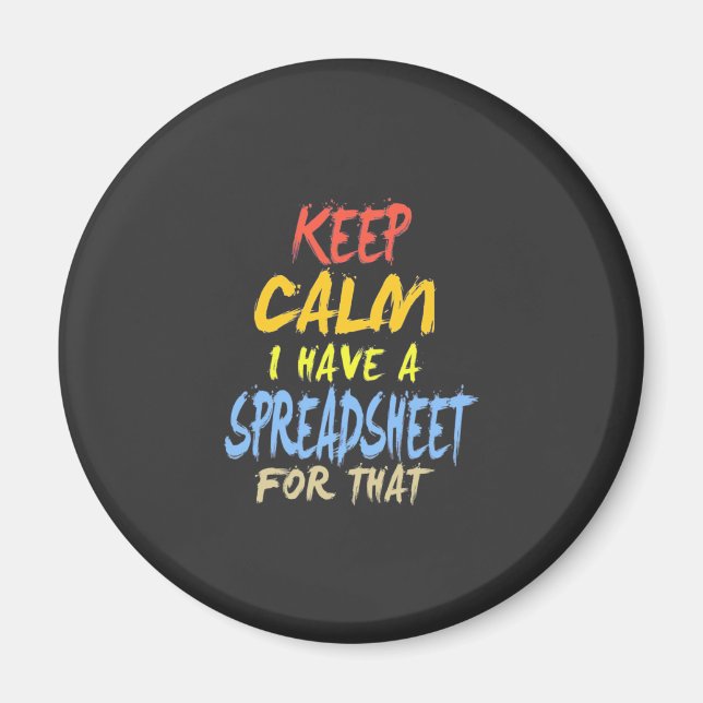 Accountant Have A Spreadsheet For That Magnet (Front)