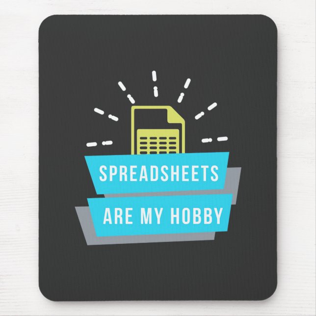 Accountant Hobby Are Spreadsheets Mouse Mat (Front)