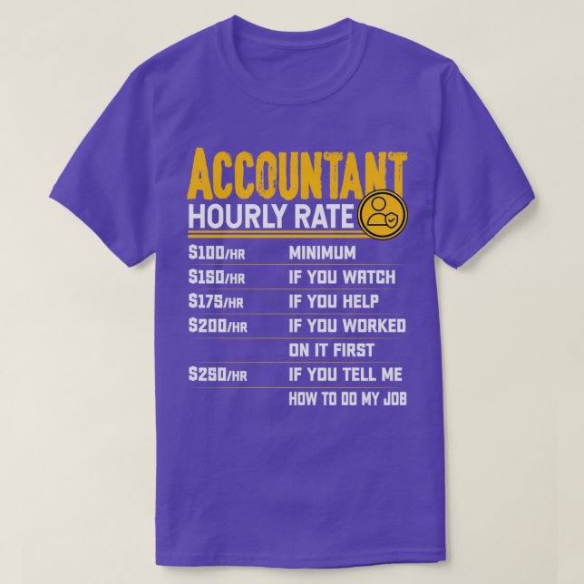 Accountant Hourly Rate Funny Account Accountant Ac T-Shirt (Design Front)