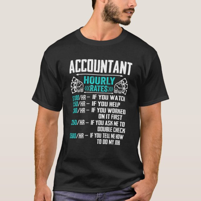 Accountant Hourly Rates Accounting Cpa Bookkeeper T-Shirt (Front)