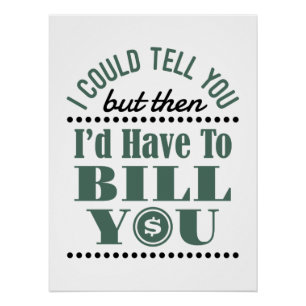 Accountant I Could Tell But Then I'd Have Bill You Poster