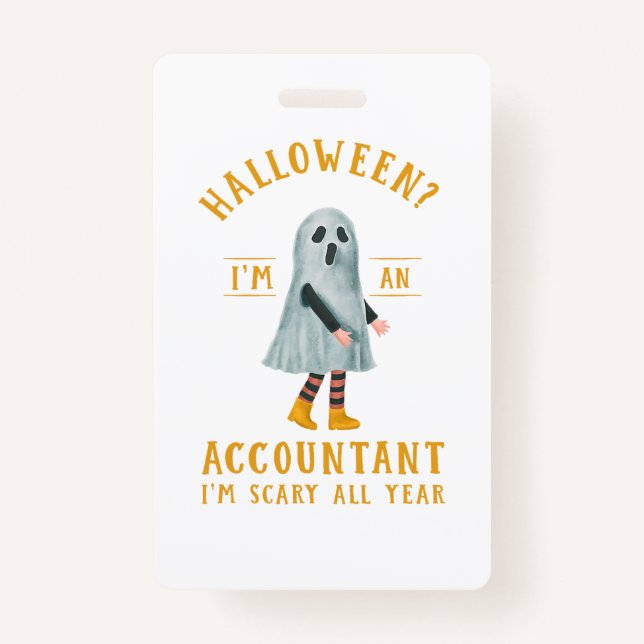 Accountant I_m Scary All Year CPA Halloween Accoun ID Badge (Front)