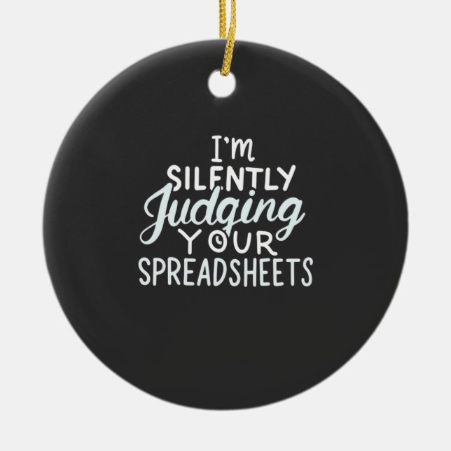 Accountant Judging Your Spreadsheets Ceramic Tree Decoration (Front)