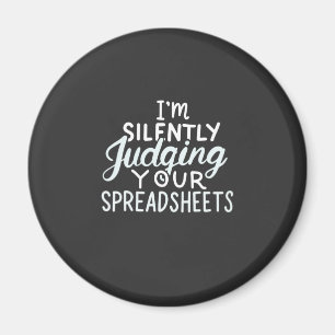 Accountant Judging Your Spreadsheets Magnet