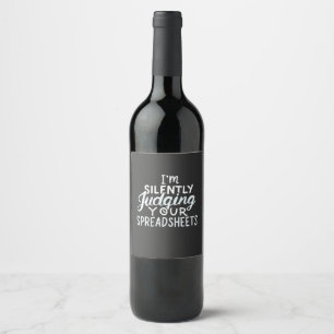 Accountant Judging Your Spreadsheets Wine Label