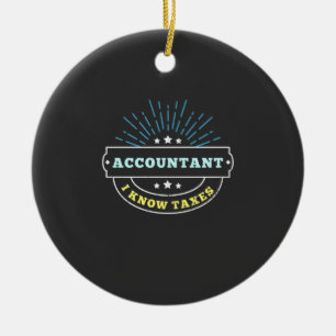 Accountant Know Taxes Ceramic Tree Decoration