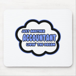 Accountant .. Livin' The Dream Mouse Mat