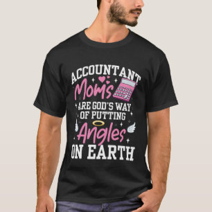 Accountant Mom Best Mama Ever Accountanting Mother T-Shirt