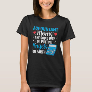 Accountant Mum Best Mama Ever Accountanting Mother T-Shirt