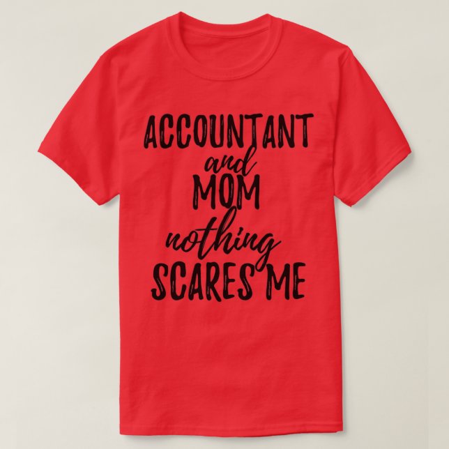Accountant Mum Funny Gift Idea for Mother Gag Joke T-Shirt (Design Front)
