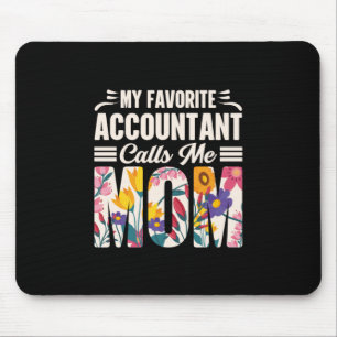 Accountant My Favourite Accountant Calls Me Mum Mouse Mat