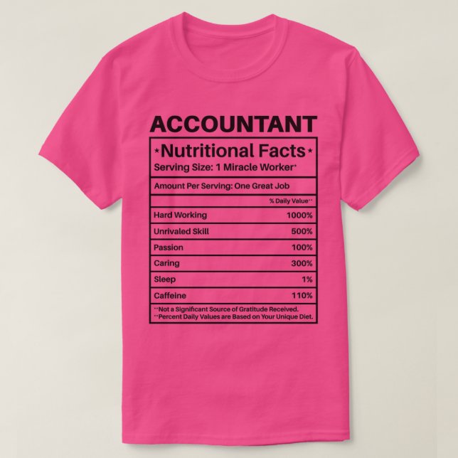 Accountant Nutritional Facts Accounting Gift Funny T-Shirt (Design Front)