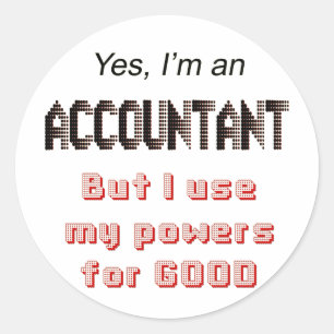 Accountant Powers Funny Office Humour Saying Classic Round Sticker