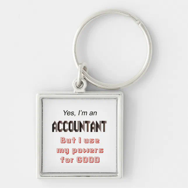 Humour Key Rings Accountant Powers Funny Office Humour Saying Key Ring | Zazzle