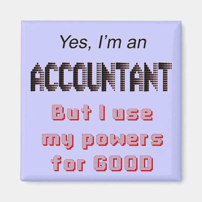 Accountant Powers Funny Office Saying Magnet (Front)