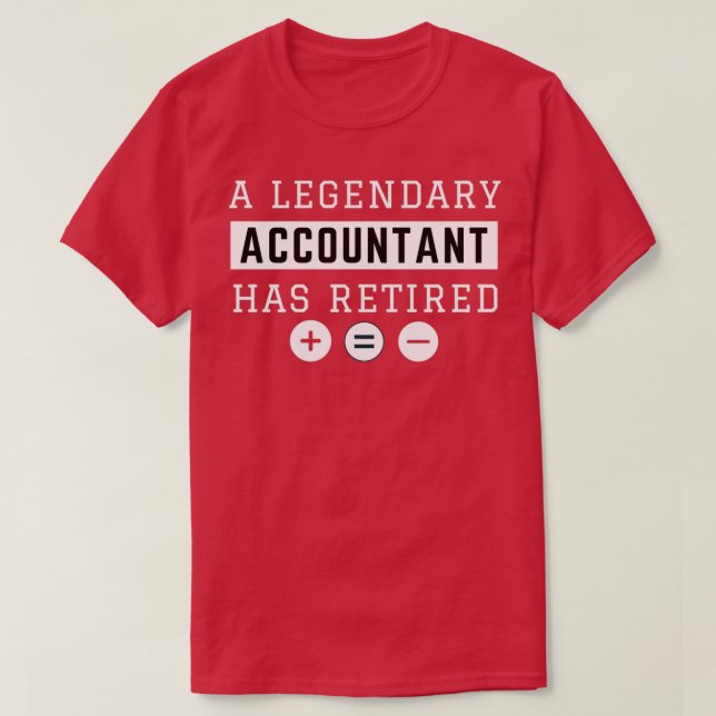 Accountant retirement gifts T-Shirt (Design Front)
