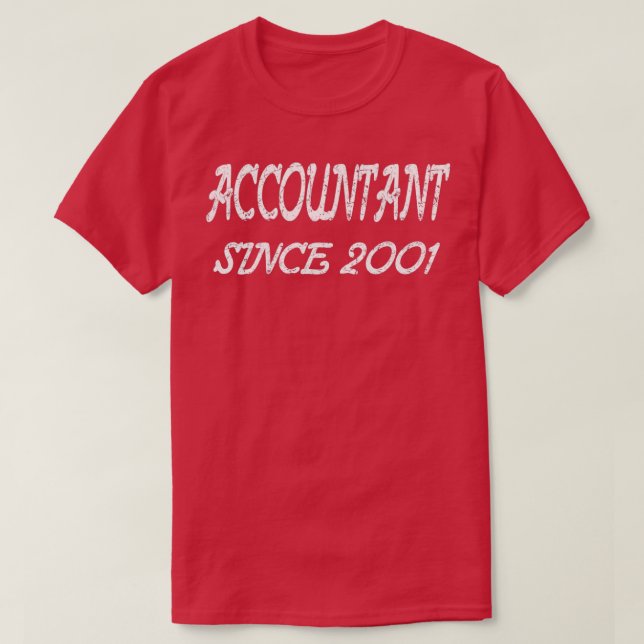 Accountant Since 2001 T-Shirt (Design Front)