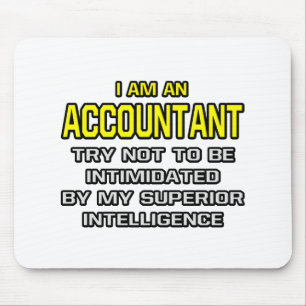 Accountant...Superior Intelligence Mouse Mat