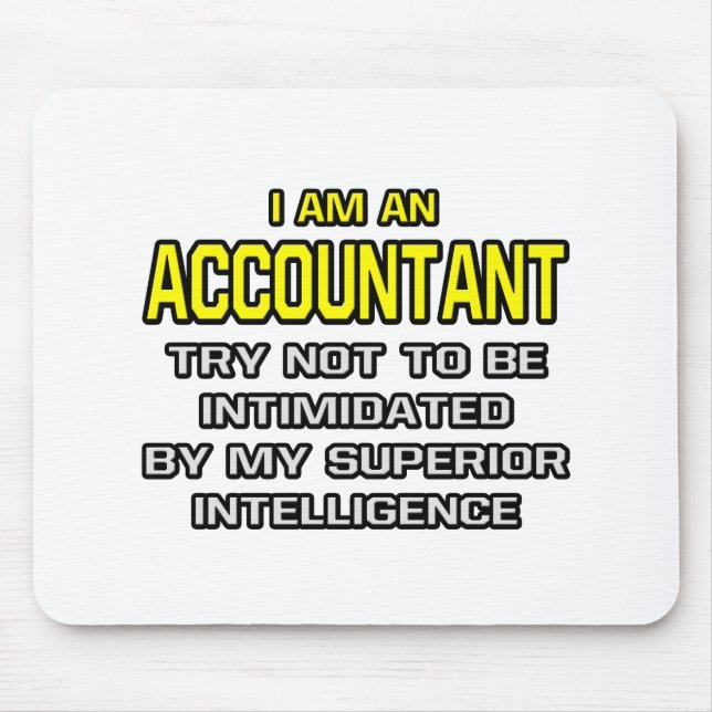 Accountant...Superior Intelligence Mouse Mat (Front)