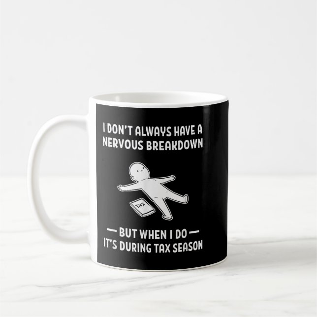 Accountant Tax Preparer Funny Tax Season  Coffee Mug (Left)