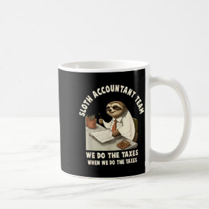 Accountant tax season day accounting taxation  coffee mug