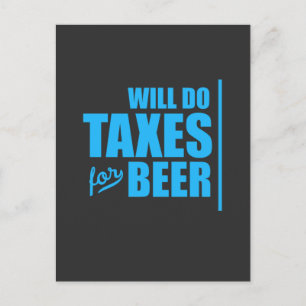 Accountant Will Do Taxes For Beer Postcard