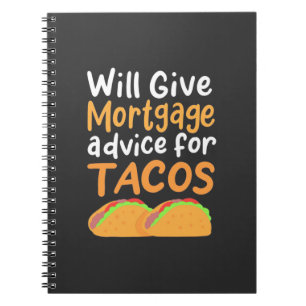 Accountant Will Give Mortgage Advice For Tacos Notebook