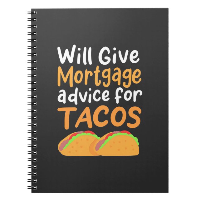 Accountant Will Give Mortgage Advice For Tacos Notebook (Front)