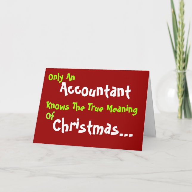 Accountant | Witty Christmas Season Message Holiday Card (Front)