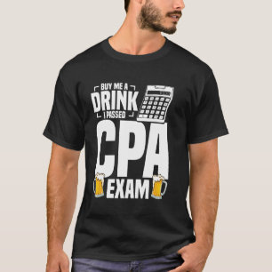 Accountanting CPA Exam CPA Graduate Bookkeeper CPA T-Shirt