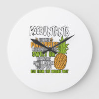 Accountants Are Like Pineapples.
