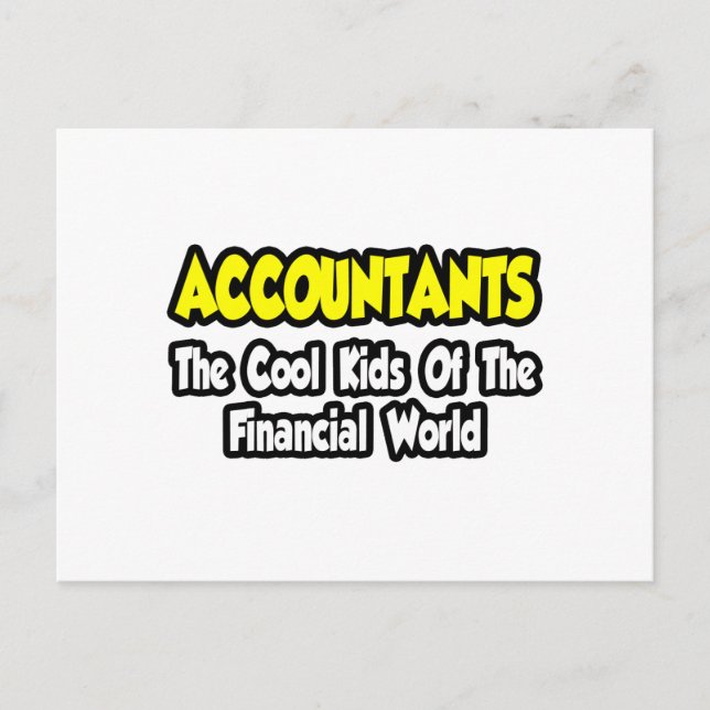 Accountants...Cool Kids of Financial World Postcard (Front)