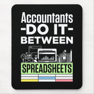 Accountants Do It Between Spreadsheets Funny CPA Mouse Mat