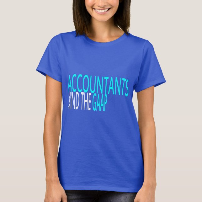 Accountants, GAAP T-Shirt (Front)