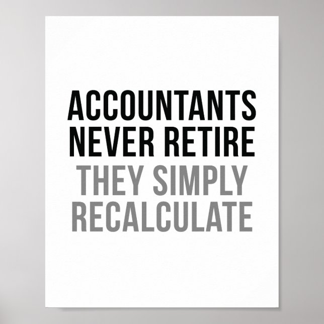 Accountants Never Retire Poster (Front)
