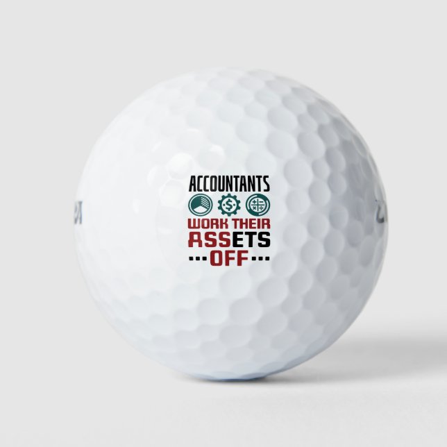 Accountants Work Their Assets Off CPA Accounting Golf Balls (Front)