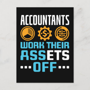 Accountants Work Their Assets Off Funny CPA Postcard