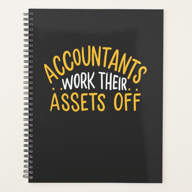 Accountants Work Their Assets Off Planner (Front)