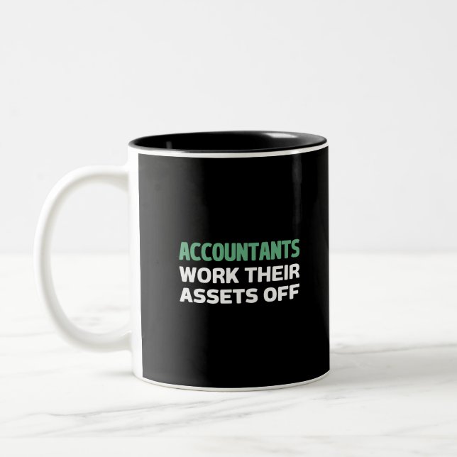 Accountants work their Assets off Two-Tone Coffee  Two-Tone Coffee Mug (Left)