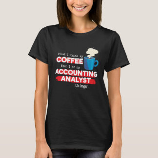 Accounting Analyst and Coffee T-Shirt