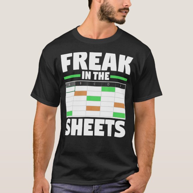 Accounting Analyst Spreadsheet  Funny Freak In The T-Shirt (Front)