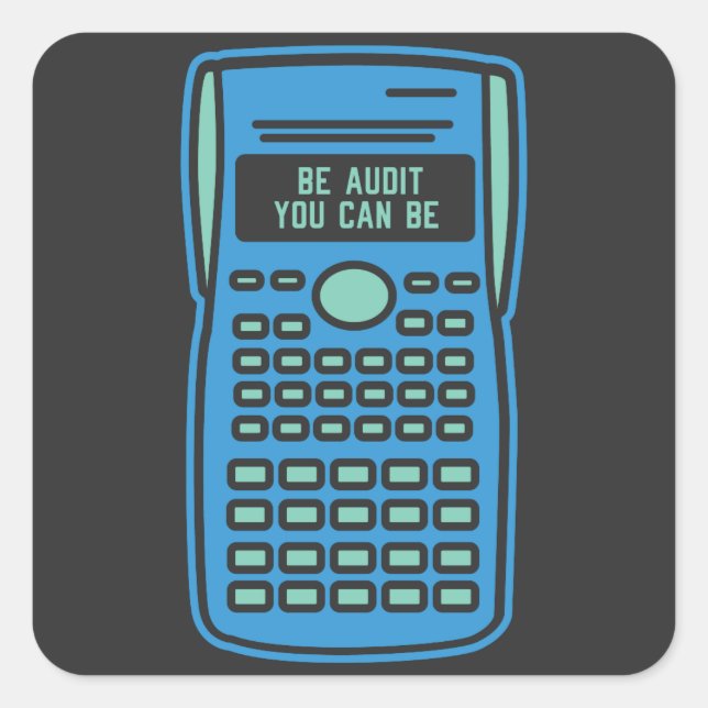 Accounting - Be Audit You Can Be Square Sticker (Front)